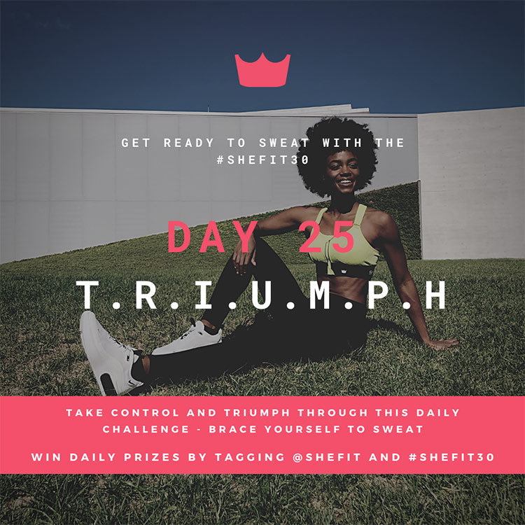 DAY 25 T.R.I.U.M.P.H