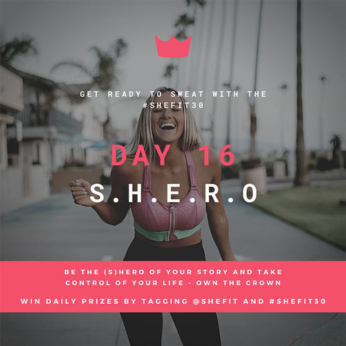 DAY 16 S.H.E.R.O