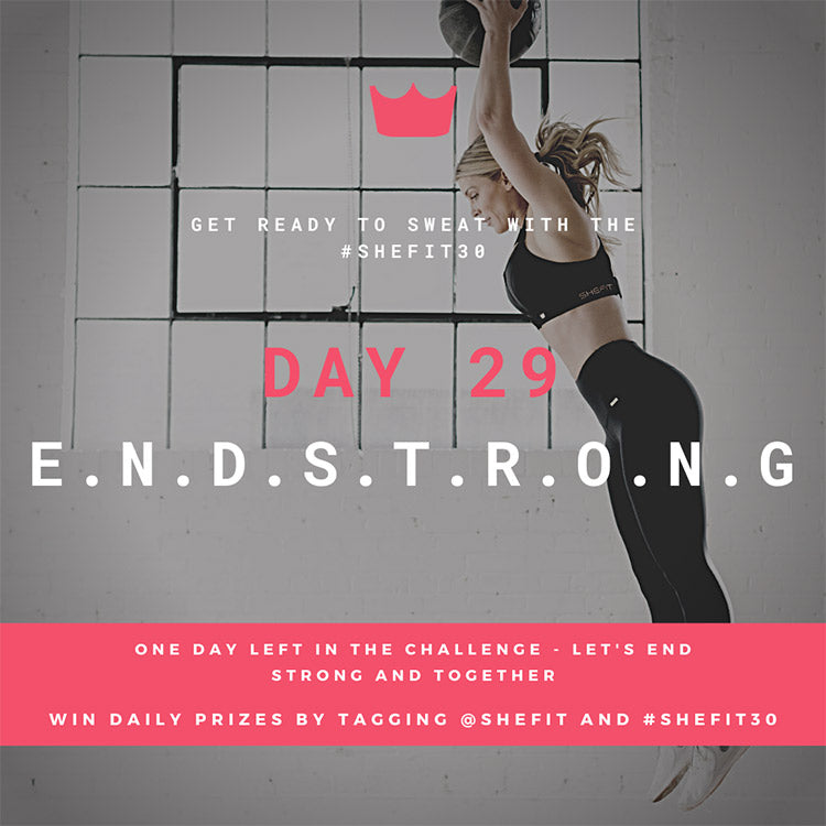 DAY 29 E.N.D.S.T.R.O.N.G