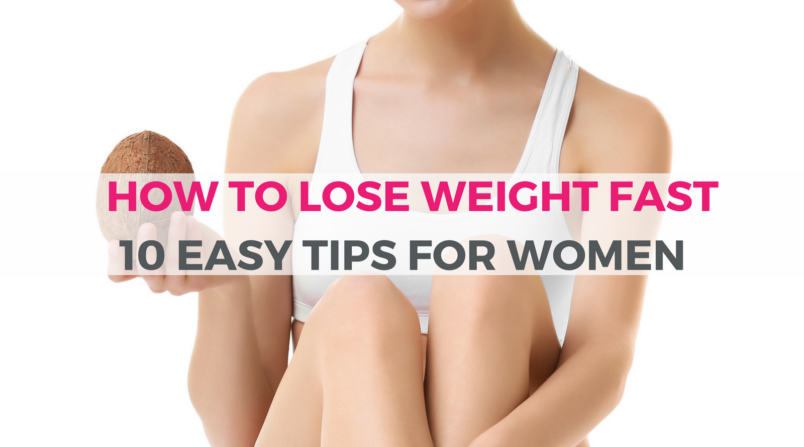 How to Lose Weight Fast In 1 Week: 10 Easy Tips for Women - SHEFIT