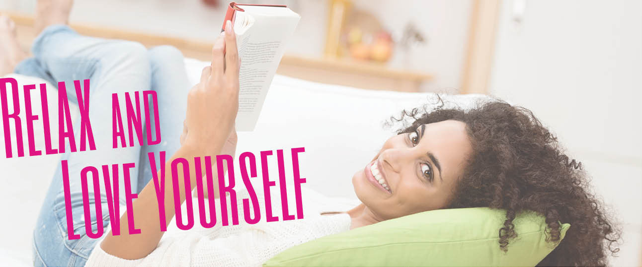 Empowering Women: Relax and Love Yourself